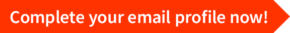 Complete your email profile now